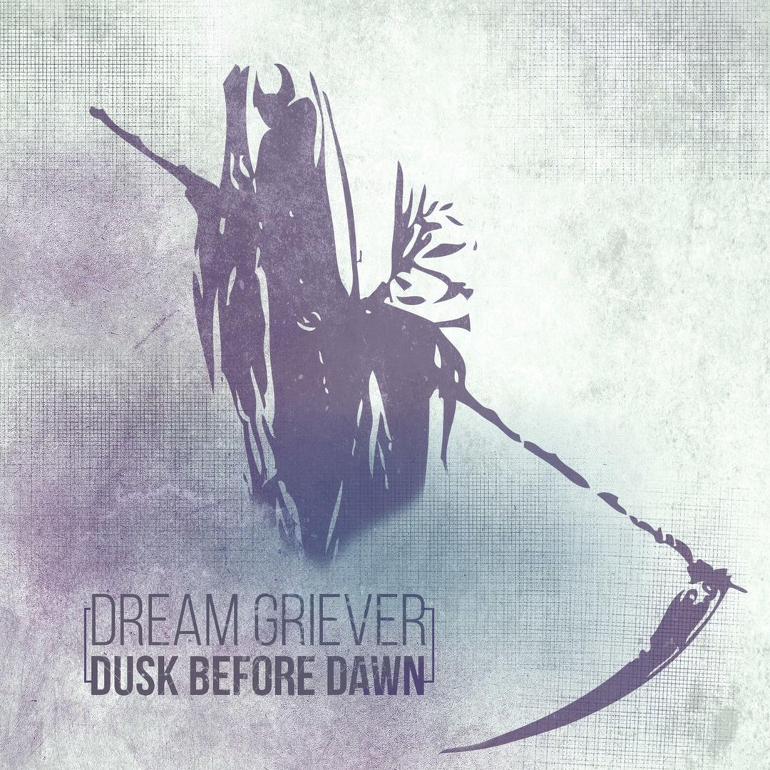 Dusk Before Dawn - Dream Griever [EP] (2017)
